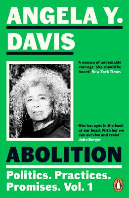 Abolition: Politics, Practices, Promises, Vol. 1