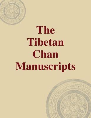 The Tibetan Chan Manuscripts