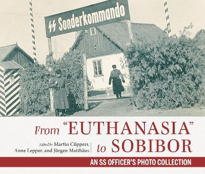 From "Euthanasia" to Sobibor