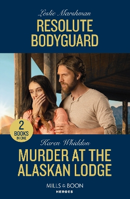 Resolute Bodyguard / Murder At The Alaskan Lodge