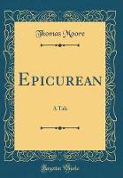 Epicurean: A Tale (Classic Reprint)