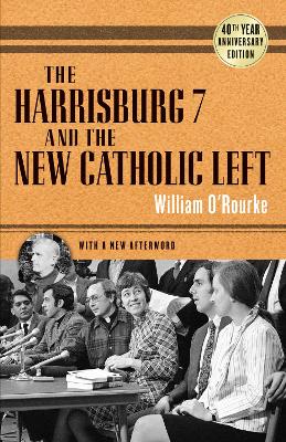 The Harrisburg 7 and the New Catholic Left