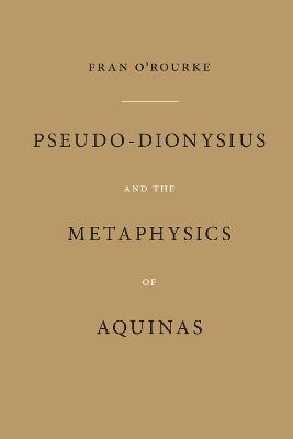 Pseudo-Dionysius and the Metaphysics of Aquinas