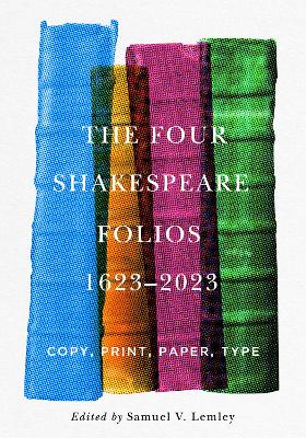 The Four Shakespeare Folios, 1623-2023