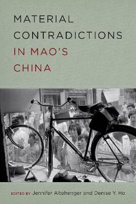 Material Contradictions in Mao's China