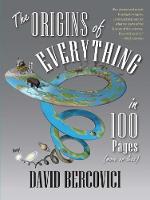 Origins of Everything in 100 Pages (More or Less)