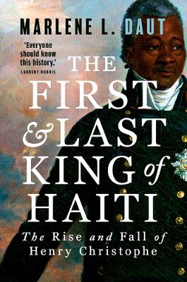 The First and Last King of Haiti