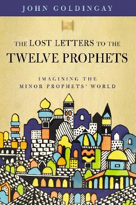 Lost Letters to the Twelve Prophets