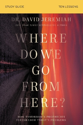 Where Do We Go from Here? Bible Study Guide