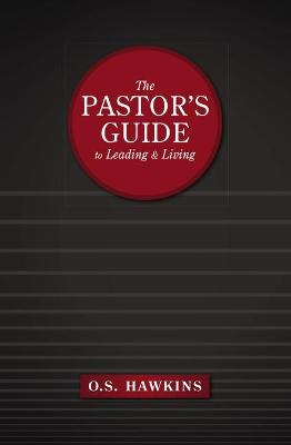 Pastor's Guide to Leading and Living