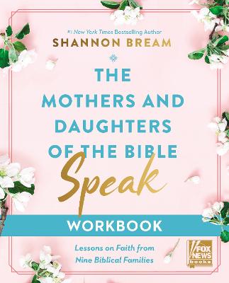 The Mothers and Daughters of the Bible Speak Workbook