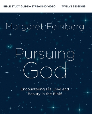 Pursuing God Bible Study Guide plus Streaming Video