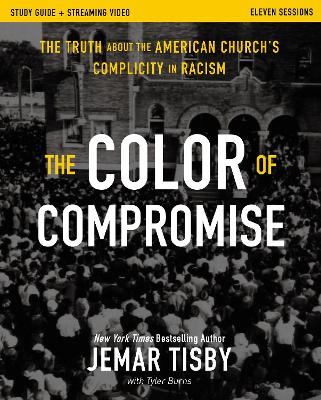 Color of Compromise Study Guide plus Streaming Video