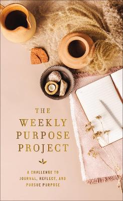 The Weekly Purpose Project