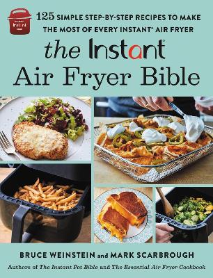 The Instant (R) Air Fryer Bible