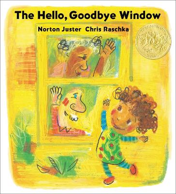 The The Hello, Goodbye Window (Caldecott Medal Winner)