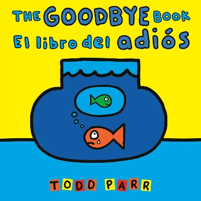 The The Goodbye Book / El libro del adios
