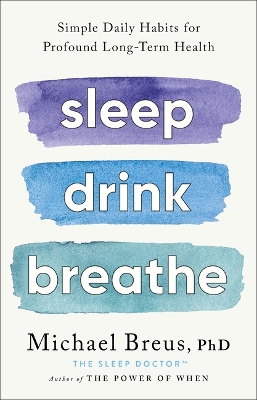 Sleep Drink Breathe