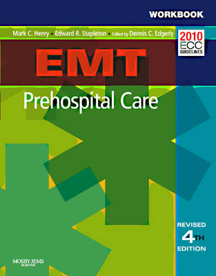 EMT Prehospital Care, Fourth Edition Student Workbook