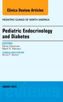 Pediatric Endocrinology and Diabetes, An Issue of Pediatric Clinics of North America