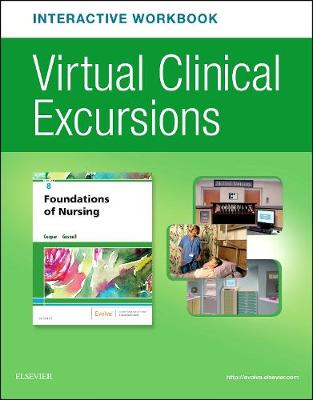 Virtual Clinical Excursion Online & Print Workbook for Foundations of Nursing