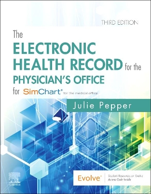 Electronic Health Record for the Physician?s Office: for Simchart for the Medical Office