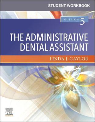 Student Workbook for the Administrative Dental Assistant