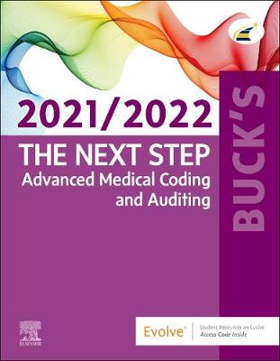 Buck's The Next Step: Advanced Medical Coding and Auditing, 2021/2022 Edition