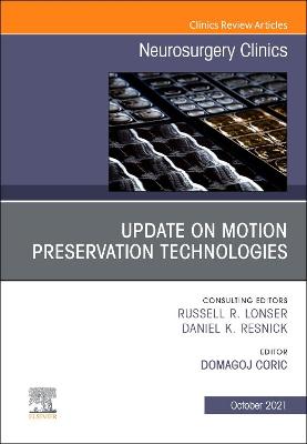 Update on Motion Preservation Technologies, An Issue of Neurosurgery Clinics of North America