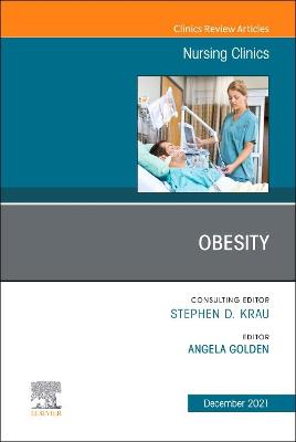 Obesity, An Issue of Nursing Clinics