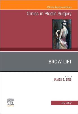 Brow Lift, An Issue of Clinics in Plastic Surgery