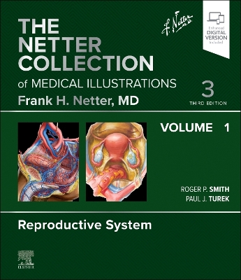 Netter Collection of Medical Illustrations: Reproductive System, Volume 1