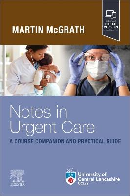 Notes in Urgent Care A Course Companion and Practical Guide