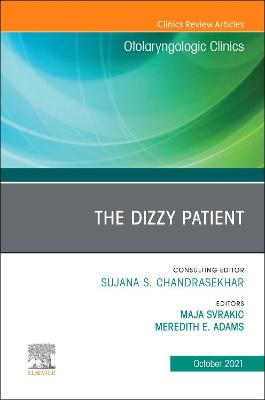 Dizzy Patient, An Issue of Otolaryngologic Clinics of North America