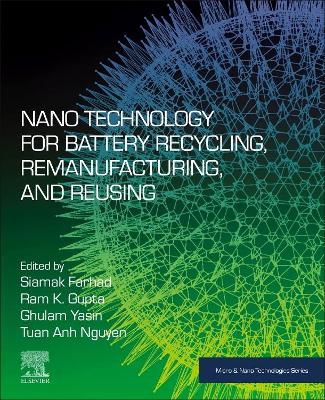 Nano Technology for Battery Recycling, Remanufacturing, and Reusing