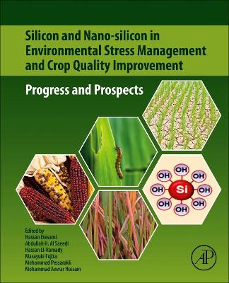 Silicon and Nano-silicon in Environmental Stress Management and Crop Quality Improvement