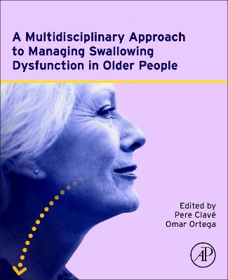 Multidisciplinary Approach to Managing Swallowing Dysfunction in Older People