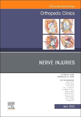 Nerve Injuries, An Issue of Orthopedic Clinics
