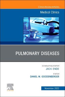 Pulmonary Diseases, An Issue of Medical Clinics of North America