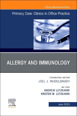 Allergy and Immunology, An Issue of Primary Care: Clinics in Office Practice