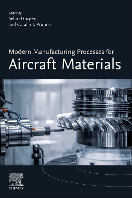 Modern Manufacturing Processes for Aircraft Materials