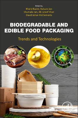 Biodegradable and Edible Food Packaging