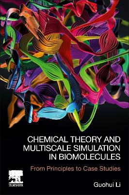 Chemical Theory and Multiscale Simulation in Biomolecules