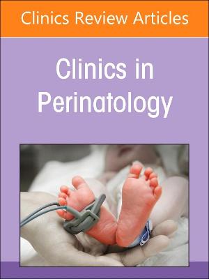 Quality Improvement, An Issue of Clinics in Perinatology
