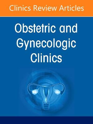 Global Women's Health, An Issue of Obstetrics and Gynecology Clinics