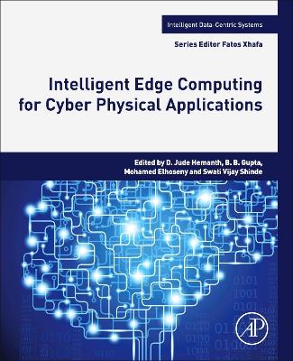 Intelligent Edge Computing for Cyber Physical Applications