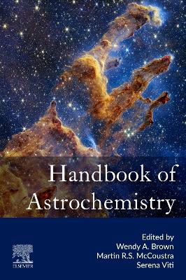 Handbook of Astrochemistry