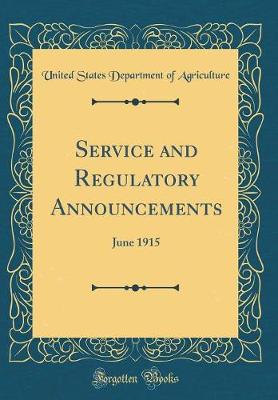 Service and Regulatory Announcements: June 1915 (Classic Reprint)