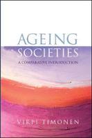 Ageing Societies: A Comparative Introduction