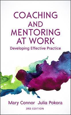 Coaching and Mentoring at Work: Developing Effective Practice